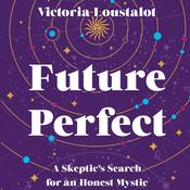 Future Perfect by  Victoria Loustalot audiobook