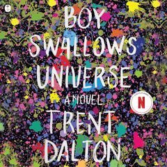 Boy Swallows Universe by Trent Dalton audiobook