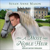 A Most Noble Heir by  Susan Anne Mason audiobook
