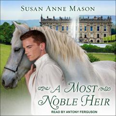 A Most Noble Heir by Susan Anne Mason audiobook