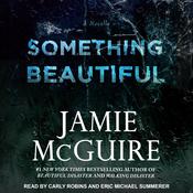 Something Beautiful by  Jamie McGuire audiobook