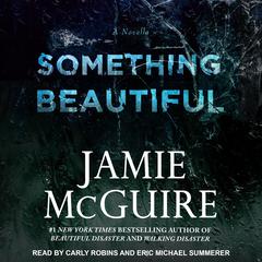 Something Beautiful by Jamie McGuire audiobook