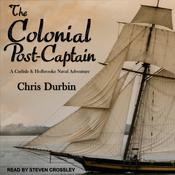 The Colonial Post-Captain by  Chris Durbin audiobook