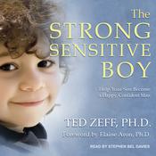 The Strong Sensitive Boy by  Ted Zeff PhD audiobook