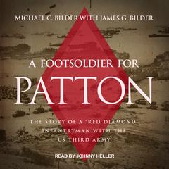 A Foot Soldier for Patton by Michael C. Bilder audiobook
