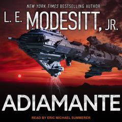 Adiamante by L. E. Modesitt audiobook