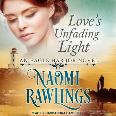 Love's Unfading Light by Naomi Rawlings audiobook