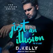 Just an Illusion by  D. Kelly audiobook