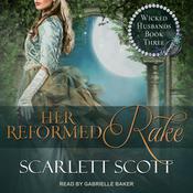 Her Reformed Rake by  Scarlett Scott audiobook