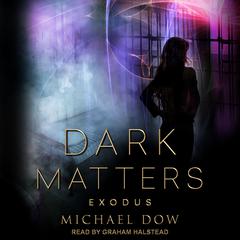 Dark Matters by Michael Dow audiobook