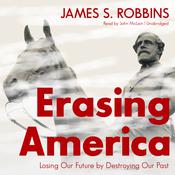 Erasing America by  James S. Robbins audiobook