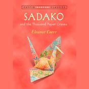 Sadako and the Thousand Paper Cranes (Puffin Modern Classics) by  Eleanor Coerr audiobook