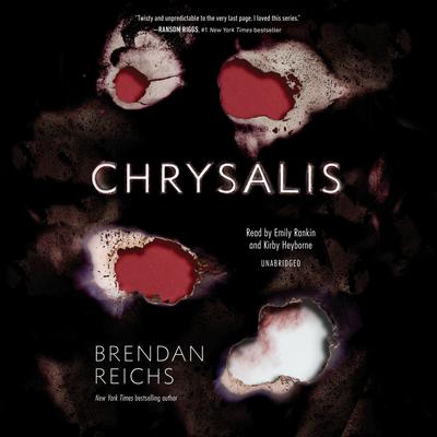 Chrysalis by Brendan Reichs audiobook