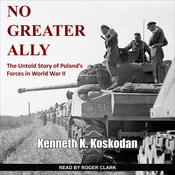 No Greater Ally by  Kenneth K. Koskodan audiobook