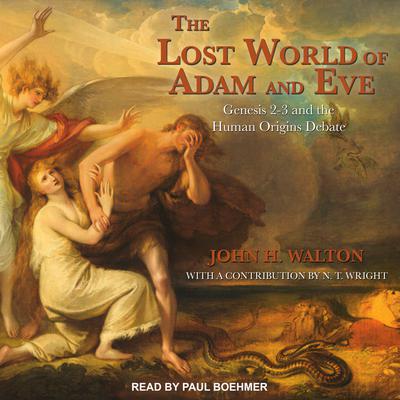 The Lost World of Adam and Eve by John H. Walton audiobook