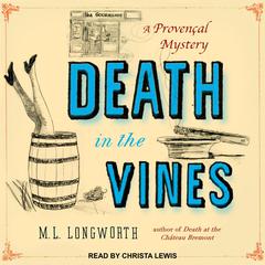 Death in the Vines by M. L. Longworth audiobook