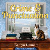 Crime & Punctuation by  Kaitlyn Dunnett audiobook