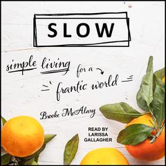 Slow by Brooke McAlary audiobook