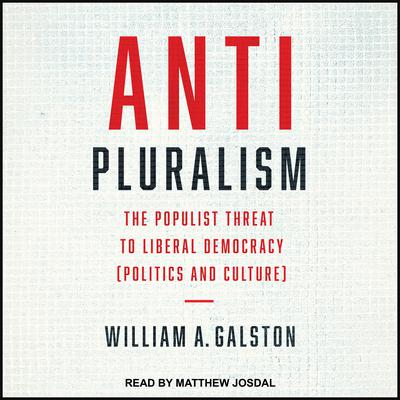 Anti-Pluralism by William A. Galston audiobook