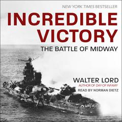 Incredible Victory by Walter Lord audiobook