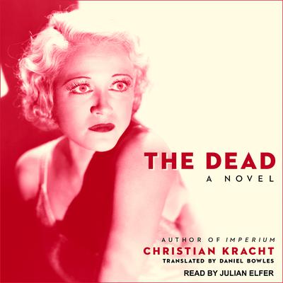The Dead by Christian Kracht audiobook