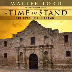 A Time to Stand by Walter Lord audiobook