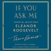 If You Ask Me by  Eleanor Roosevelt audiobook