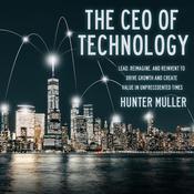 The CEO of Technology by  Hunter Muller audiobook