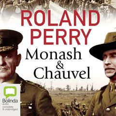 Monash and Chauvel by Roland Perry audiobook