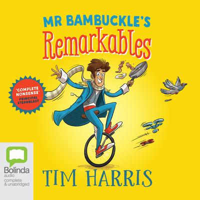 Mr. Bambuckle’s Remarkables by Tim Harris audiobook