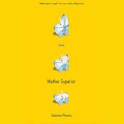 Mother Superior by  Saleema Nawaz audiobook