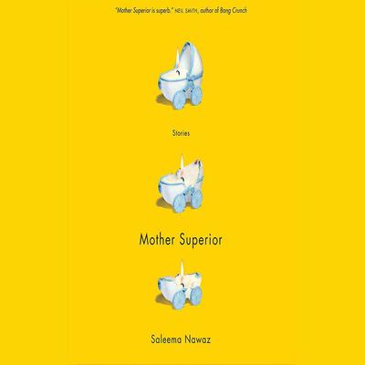 Mother Superior by Saleema Nawaz audiobook