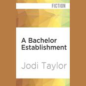 A Bachelor Establishment by  Jodi Taylor audiobook