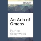 An Aria of Omens by  Patrice Greenwood audiobook