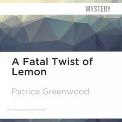 A Fatal Twist of Lemon by Patrice Greenwood audiobook