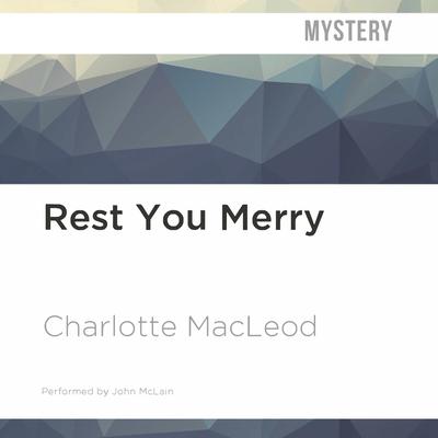 Rest You Merry by Charlotte MacLeod audiobook