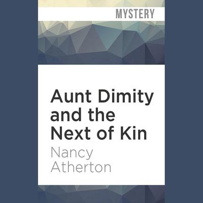 Aunt Dimity and the Next of Kin by Nancy Atherton audiobook