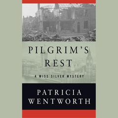 Pilgrim's Rest by Patricia Wentworth audiobook