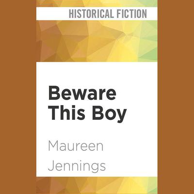 Beware This Boy by Maureen Jennings audiobook