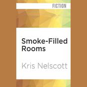 Smoke-Filled Rooms by  Kris Nelscott audiobook