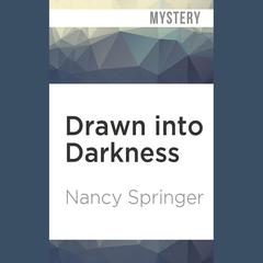 Drawn into Darkness by Nancy Springer audiobook