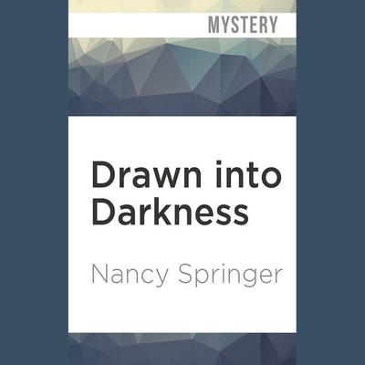 Drawn into Darkness by Nancy Springer audiobook