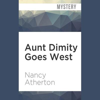 Aunt Dimity Goes West by Nancy Atherton audiobook