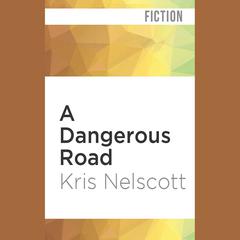 A Dangerous Road by Kris Nelscott audiobook