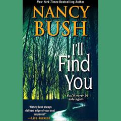 I’ll Find You by Nancy Bush audiobook