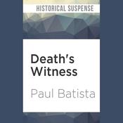 Death’s Witness by  Paul Batista audiobook