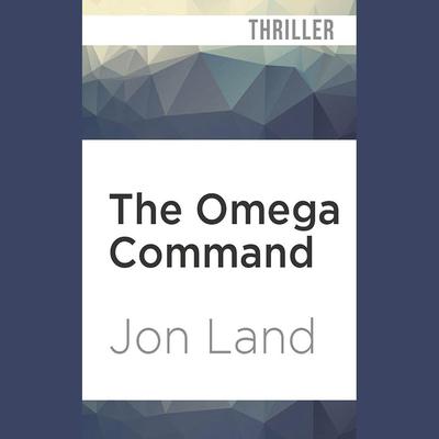 The Omega Command by Jon Land audiobook