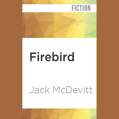 Firebird by Jack McDevitt audiobook