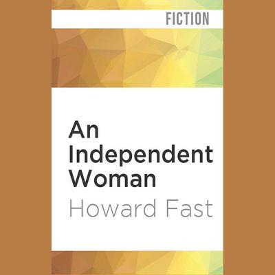 An Independent Woman by Howard Fast audiobook