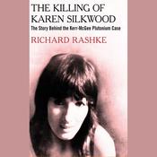 The Killing of Karen Silkwood by  Richard Rashke audiobook